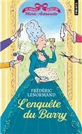 AU SERVICE SECRET DE MARIE-ANTOINETTE VOLUME 1. L'ENQUÊTE DU BARRY  | 9791041410354 | LENORMAND, FRÉDÉRIC