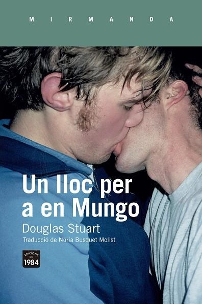 UN LLOC PER A EN MUNGO | 9788418858352 | STUART, DOUGLAS