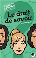 LE DROIT DE SAVOIR | 9791021407947 | PAQUELIER, BRUNO