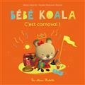 BÉBÉ KOALA C'EST CARNAVAL!! | 9782017053149 | BERKANE, NADIA / NESME, ALEXIS