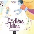 MA CHÈRE TÉTINE  | 9782401092822 | JUNIER, HÉLOÏSE / XÉNARD, CAROLE