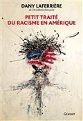 PETIT TRAITÉ DU RACISME EN AMÉRIQUE  | 9782246830498 | LAFERRIÈRE, DANY