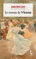 LE ROMAN DE VIENNE | 9782385060008 | DES CARS, JEAN