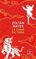 LA CHAIR DU TIGRE | 9782253106821 | MAYER, ZOLTAN