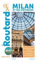 GUIDE ROUTARD MILAN ET SES ENVIRONS : 2023-2024  | 9782017218159 | COLLECTIF