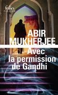 AVEC LA PERMISSION DE GANDHI | 9782072939372 | MUKHERJEE, ABIR 