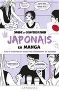 GUIDE DE CONVERSATION JAPONAIS EN MANGA : PLUS DE 1.500 PHRASES UTILES POUR COMMUNIQUER AU QUOTIDIEN | 9782036022010 | COLLECTIF