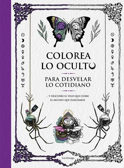 COLOREA LO OCULTO PARA DESVELAR LO COTIDIANO | 9788419164391 | VARIOS AUTORES