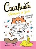 CACAHUÈTE CHAMPION DE JUDO | 9782700280739 | LAMOUREUX, SOPHIE