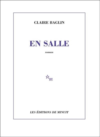 EN SALLE | 9782707347985 | CLAIRE BAGLIN