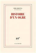 HISTOIRE D'UN OGRE | 9782073014009 | ORSENNA, ERIK 