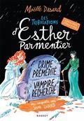 LES TRIBULATIONS D'ESTHER PARMENTIER, SORCIÈRE STAGIAIRE. CRIME PRÉMÉDITÉ, VAMPIRE RECHERCHÉ | 9782700280159 | DESARD, MAËLLE