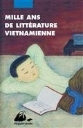 MILLE ANS DE LITTÉRATURE VIETNAMIENNE : UNE ANTHOLOGIE | 9782809716269 | COLLECTIF