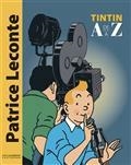 TINTIN DE A À Z | 9782203257290 | LECONTE, PATRICE