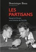 LES PARTISANS : KESSEL ET DRUON : UNE HISTOIRE DE FAMILLE | 9782073015549 | BONA, DOMINIQUE