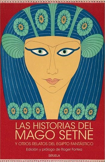 LAS HISTORIAS DEL MAGO SETNE Y OTROS RELATOS DEL EGIPTO FANTÁSTICO | 9788419419828 | COLONNA, FRANCESCO/CALÍSTENES, PSEUDO/DE ALEJANDRÍA, DIÓSCORO/EL ANCIANO, JUAN/AL-MASUDI,/LOVECRAFT,