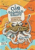 LE CLUB DU CALMAR GÉANT VOLUME 1. L'INCROYABLE ÉQUIPAGE DU POISSON-GLOBE  | 9782075188876 | BELL, ALEX