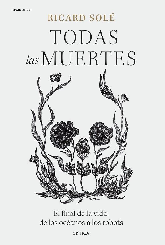 TODAS LAS MUERTES | 9788491994992 | SOLÉ, RICARD