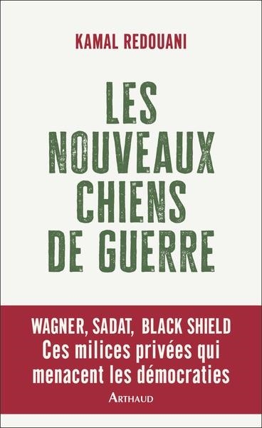 LES NOUVEAUX CHIENS DE GUERRE | 9782080291707 | REDOUANI, KAMAL