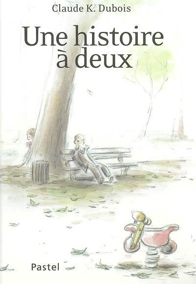 UNE HISTOIRE À DEUX | 9782211085878 | DUBOIS, CLAUDE K.