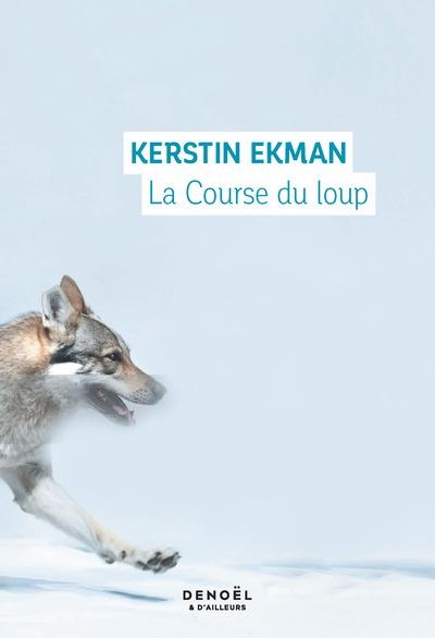 LA COURSE DU LOUP | 9782207165652 | EKMAN, KERSTIN 