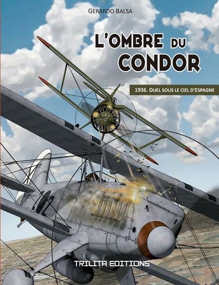 L'OMBRE DU CONDOR. 1936. DUEL SOUS LE CIEL D'ESPAGNE | 9782379380334 | BALSA, GERARDO