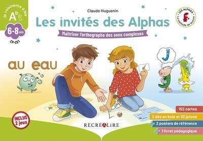 LES INVITÉS DES ALPHAS - JEU SUR L'ORTHOGRAPHE DES SONS COMPLEXES CP CE1  | 9782366471465 | CLAUDE HUGUENIN / OLIVIER DUBOIS DU NILAC