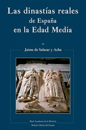 LAS DINASTÍAS REALES EN LA EDAD MEDIA | 9788434027817 | SALAZAR Y ACHA, JAIME DE