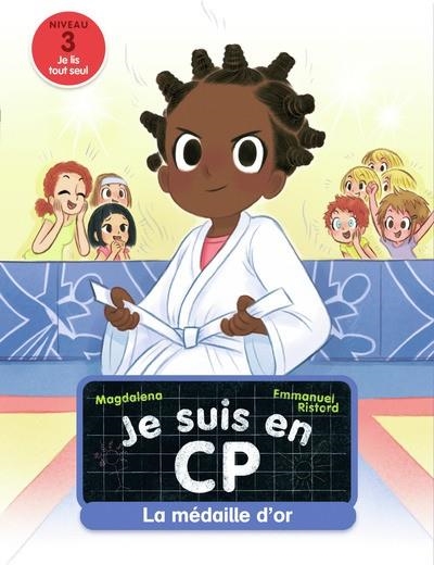 JE SUIS EN CP - TOME 16 - LA MÉDAILLE D'OR  | 9782081515246 | MAGDALENA / RISTORD, EMMANUEL