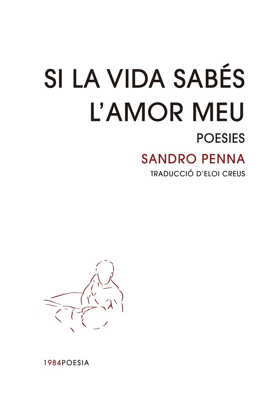 SI LA VIDA SABÉS L'AMOR MEU | 9788418858451 | PENNA, SANDRO