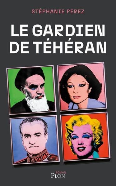 LE GARDIEN DE TÉHÉRAN | 9782259315470 | PEREZ, STÉPHANIE