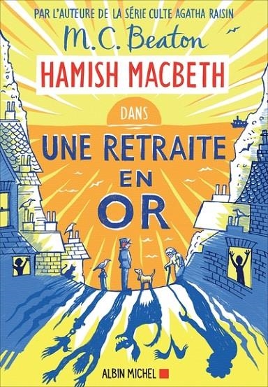 HAMISH MACBETH 18 - UNE RETRAITE EN OR | 9782226460172 | BEATON, M.C.