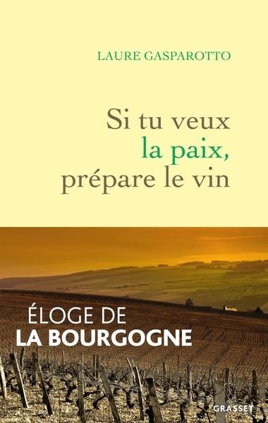 SI TU VEUX LA PAIX, PRÉPARE LE VIN  | 9782246826842 | GASPAROTTO, LAURE