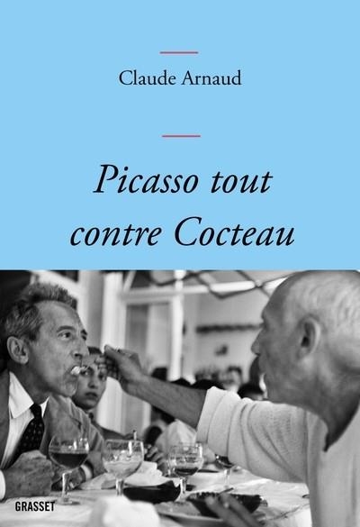 PICASSO TOUT CONTRE COCTEAU | 9782246830733 | ARNAUD, CLAUDE