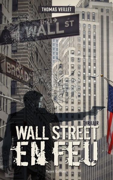 WALL STREET EN FEU | 9782378152628 | VEILLET, THOMAS