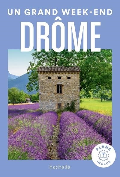 DRÔME GUIDE UN GRAND WEEK-END | 9782017222194 | COLLECTIF