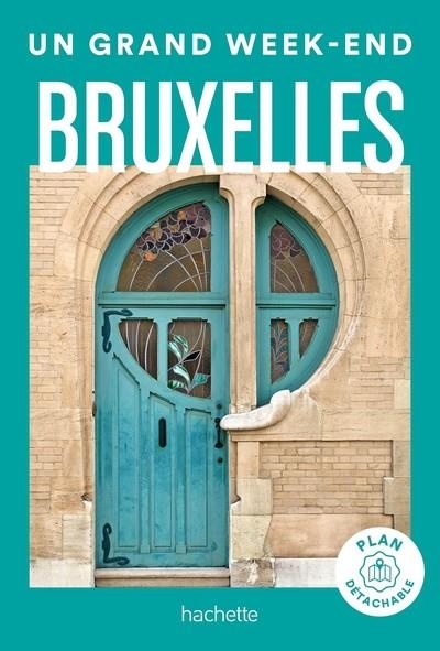 BRUXELLES. GUIDE UN GRAND WEEK-END | 9782017222293 | COLLECTIF