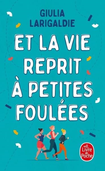 ET LA VIE REPRIT À PETITES FOULÉES | 9782253262497 | LARIGALDIE, GIULIA