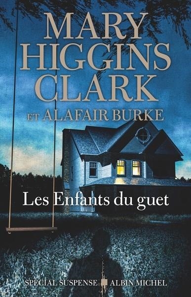 LES ENFANTS DU GUET | 9782226475435 | HIGGINS CLARK , MARY / BURKE, ALAFAIR