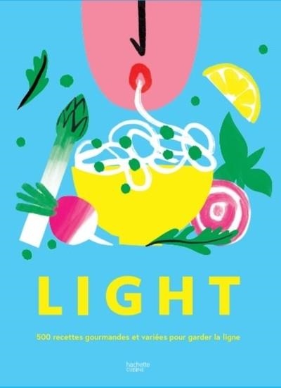 LIGHT . 500 RECETTES GOURMANDES ET VARIÉES POUR GARDER LA LIGNE | 9782019468279 | COLLECTIF