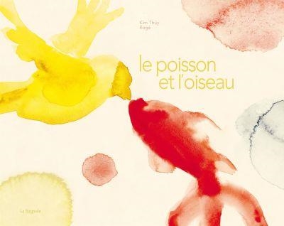 LE POISSON ET L'OISEAU  | 9782897146672 | THÚY, KIM