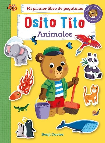 OSITO TITO. MI PRIMER LIBRO DE PEGATINAS. ANIMALES | 9788408267126 | DAVIES, BENJI