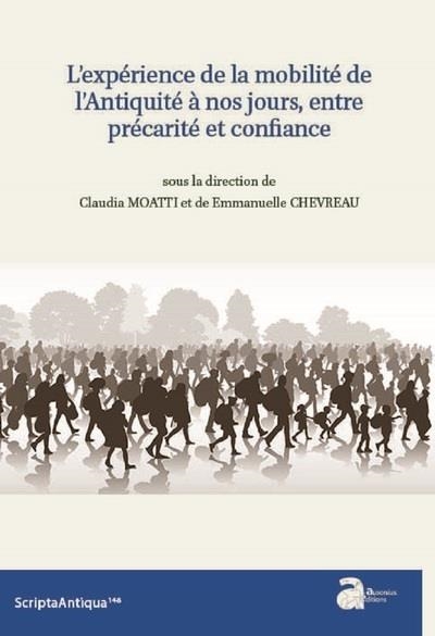 L'EXPERIENCE DE LA MOBILITE DE L'ANTIQUITE A NOS JOURS, ENTRE PRECARITE ET CONFIANCE | 9782356134257 | MOATTI/CHEVREAU