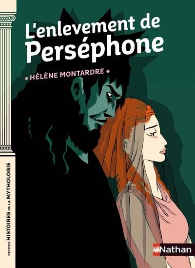 L'ENLEVEMENT DE PERSEPHONE (ANCIEN CODE 9782092538036) | 9782092491232 | MONTARDRE / PENA