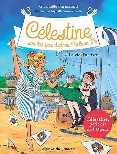 CELESTINE, SUR LES PAS D'ANNA PAVLOVA - CELESTINE CYCLE 2 - CELESTINE C2 T6 LA VIE D'ARTISTE | 9782226478092 | BARUSSAUD