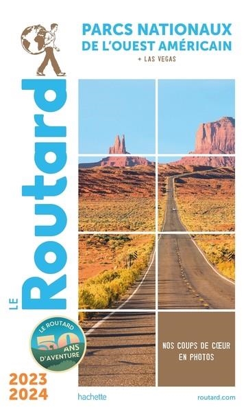 GUIDE DU ROUTARD PARCS NATIONAUX DE L'OUEST AMERICAIN 2023/24 | 9782017228172 | COLLECTIF