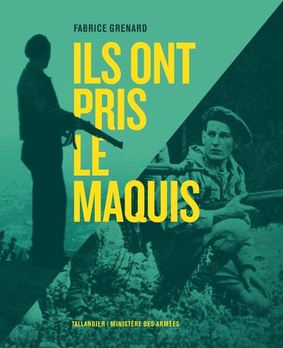 ILS ONT PRIS LE MAQUIS | 9791021048041 | GRENARD FABRICE