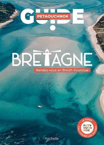 BRETAGNE GUIDE PETAOUCHNOK | 9782017210825 | DE CASABIANCA