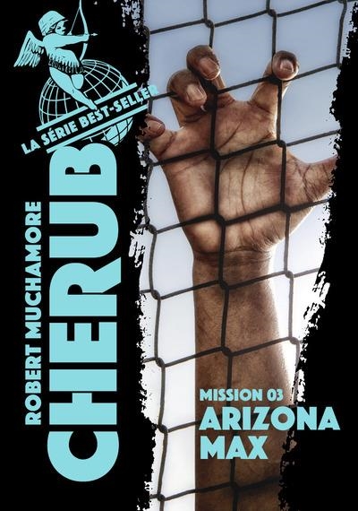 CHERUB - TOME 3 - ARIZONA MAX | 9782203192744 | MUCHAMORE, ROBERT