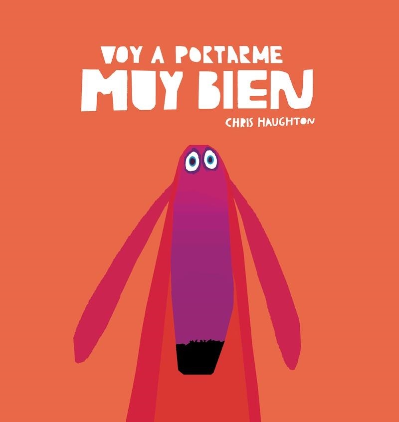 VOY A PORTARME MUY BIEN (LIBRO DE CARTÓN) | 9788418599101 | HAUGHTON, CHRIS